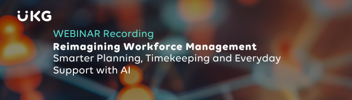 [WEBINAR RECORDING] Reimagining Workforce Management