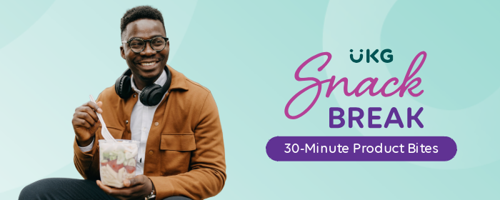Person sitting, taking a snack break, eating next to the webinar title UKG Snack Break 30 Minute Product Bites 