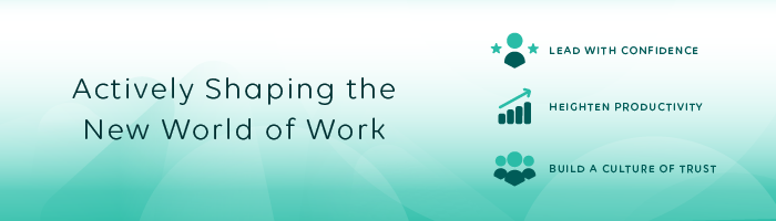 Actively Shaping the New World of Work