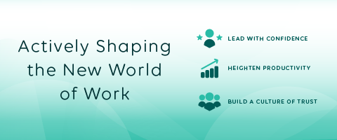 Actively Shaping the New World of Work